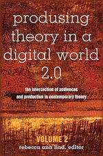 Télécharger le livre :  Produsing Theory in a Digital World 2.0