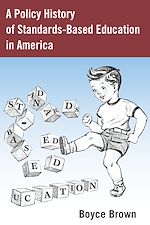 Télécharger le livre :  A Policy History of Standards-Based Education in America