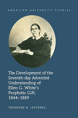 Télécharger le livre :  The Development of the Seventh-day Adventist Understanding of Ellen G. White’s Prophetic Gift, 1844-1889