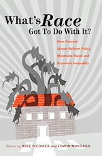 Télécharger le livre :  What’s Race Got To Do With It?