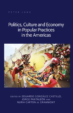 Télécharger le livre :  Politics, Culture and Economy in Popular Practices in the Americas