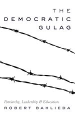 Télécharger le livre :  The Democratic Gulag