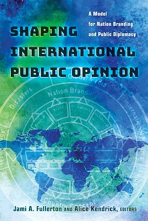 Téléchargez le livre :  Shaping International Public Opinion