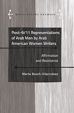 Télécharger le livre :  Post-9/11 Representations of Arab Men by Arab American Women Writers