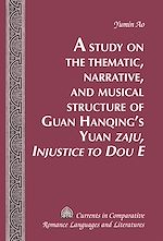 Download this eBook A Study on the Thematic, Narrative, and Musical Structure of Guan Hanqing’s Yuan «Zaju, Injustice to Dou E»