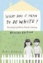 Télécharger le livre :  What Does It Mean to Be White?