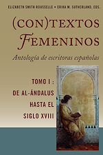 Télécharger le livre :  (Con)textos femeninos: Antología de escritoras españolas. Tomo I