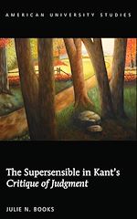 Télécharger le livre :  The Supersensible in Kant’s «Critique of Judgment»