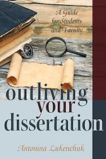 Télécharger le livre :  Outliving Your Dissertation
