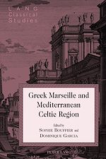 Télécharger le livre :  Greek Marseille and Mediterranean Celtic Region