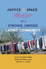 Télécharger le livre :  Justice and Space Matter in a Strong, Unified Latino Community