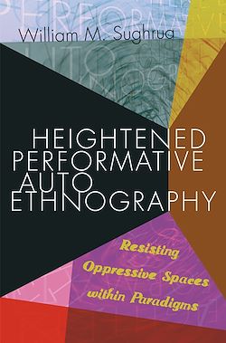 Télécharger le livre :  Heightened Performative Autoethnography