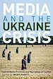 Télécharger le livre :  Media and the Ukraine Crisis