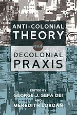 Télécharger le livre :  Anti-Colonial Theory and Decolonial Praxis
