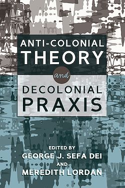 Télécharger le livre :  Anti-Colonial Theory and Decolonial Praxis