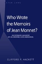 Télécharger le livre :  Who Wrote the Memoirs of Jean Monnet?