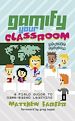 Télécharger le livre :  Gamify Your Classroom