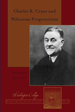 Télécharger le livre :  Charles R. Crane and Wilsonian Progressivism