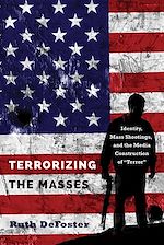 Télécharger le livre :  Terrorizing the Masses