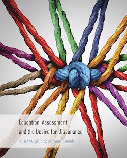 Télécharger le livre :  Education, Assessment, and the Desire for Dissonance