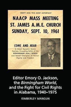 Télécharger le livre :  Editor Emory O. Jackson, the Birmingham World, and the Fight for Civil Rights in Alabama, 1940-1975