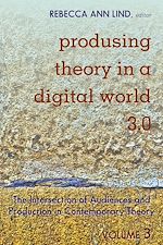 Télécharger le livre :  Produsing Theory in a Digital World 3.0