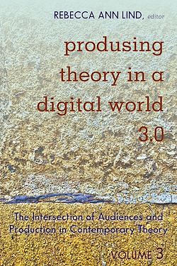 Télécharger le livre :  Produsing Theory in a Digital World 3.0