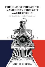 Télécharger le livre :  The Rise of the South in American Thought and Education