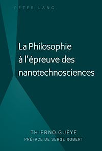 Télécharger le livre :  La Philosophie à l'épreuve des nanotechnosciences