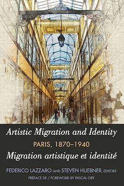 Télécharger le livre :  Artistic Migration and Identity in Paris, 1870-1940 / Migration artistique et identité à Paris, 1870-1940