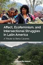 Télécharger le livre :  Affect, Ecofeminism, and Intersectional Struggles in Latin America