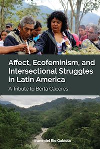 Télécharger le livre :  Affect, Ecofeminism, and Intersectional Struggles in Latin America