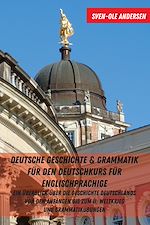 Télécharger le livre :  Deutsche Geschichte & Grammatik fuer den Deutschkurs fuer Englischsprachige