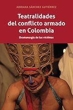 Télécharger le livre :  Teatralidades del conflicto armado en Colombia