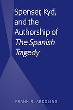 Télécharger le livre :  Spenser, Kyd, and the Authorship of “The Spanish Tragedy”