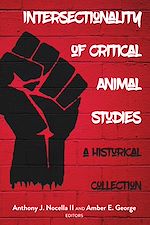 Télécharger le livre :  Intersectionality of Critical Animal Studies