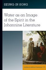 Télécharger le livre :  Water as an Image of the Spirit in the Johannine Literature