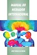 Télécharger le livre :  Manual do Mediador Internacional