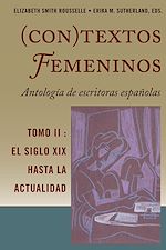 Télécharger le livre :  (Con)textos femeninos: Antología de escritoras españolas. Tomo II