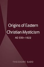 Télécharger le livre :  Origins of Eastern Christian Mysticism