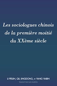 Télécharger le livre :  Les sociologues chinois de la première moitié du XXème siècle