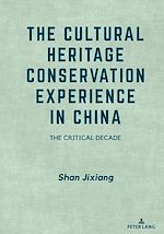 Télécharger le livre :  The Cultural Heritage Conservation Experience in China