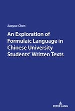Télécharger le livre :  An Exploration of Formulaic Language in Chinese University Students’ Written Texts