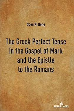 Télécharger le livre :  The Greek Perfect Tense in the Gospel of Mark and the Epistle to the Romans