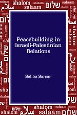 Télécharger le livre :  Peacebuilding in Israeli-Palestinian Relations