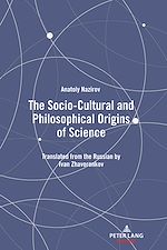 Télécharger le livre :  The Socio-Cultural and Philosophical Origins of Science