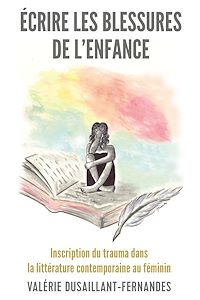 Télécharger le livre :  Écrire les blessures de l’enfance