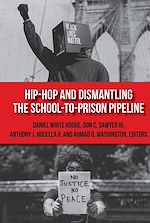 Télécharger le livre :  Hip-Hop and Dismantling the School-to-Prison Pipeline
