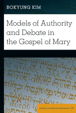 Télécharger le livre :  Models of Authority and Debate in the Gospel of Mary