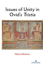 Télécharger le livre :  Issues of Unity in Ovid’s <i>Tristia"